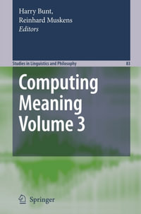 Computing Meaning : Volume 3 - Harry Bunt
