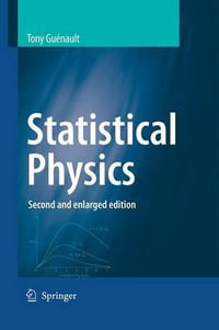 Statistical Physics : Student Physics Series - Tony Guenault