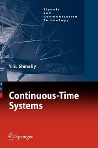 Continuous-Time Systems : Signals and Communication Technology - Yuriy Shmaliy