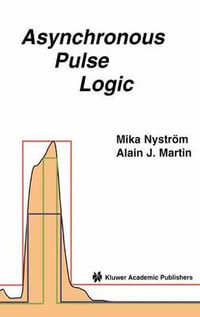 Asynchronous Pulse Logic - Mika M. Nystrom