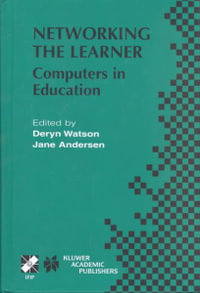 Networking the Learner : Computers in Education - Deryn M. Watson