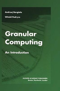 Granular Computing : An Introduction - Andrzej Bargiela
