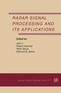 Radar Signal Processing and Its Applications : Multidimensional Systems and Signal Processing, V. 14, No. 1-3 (Supplement). - Jian Li