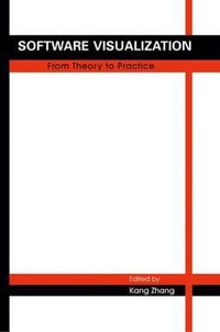 Software Visualization : From Theory to Practice - Kang Zhang
