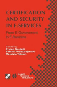 Certification and Security in E-Services : From E-Government to E-Business - Enrico Nardelli