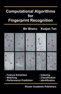 Computational Algorithms for Fingerprint Recognition : International Series on Biometrics - Bir Bhanu