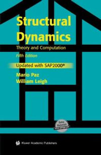 Structural Dynamics : Theory and Computation - Mario Paz