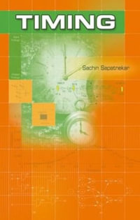 Timing : Information Technology: Transmission, Processing & Storage - Sachin Sapatnekar