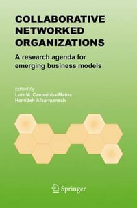 Collaborative Networked Organizations : A research agenda for emerging business models - Luis M. Camarinha-Matos