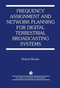 Frequency Assignment and Network Planning for Digital Terrestrial Broadcasting Systems : Ercoftac S - Roland Beutler
