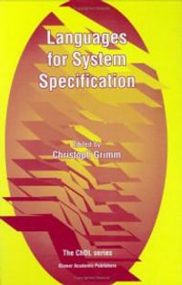 Languages for System Specification : Selected Contributions on UML, SystemC, System Verilog, Mixed-Signal Systems, and Property Specification from FDL'03 - Christoph Grimm