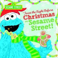 Twas the Night Before Christmas on Sesame Street : Sesame Street - Lillian Jaine