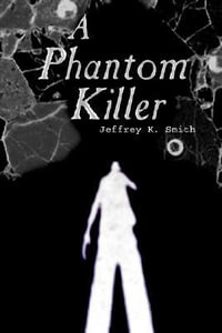 A Phantom Killer - Jeffrey K. Smith