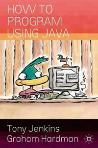 How to Program Using Java - Tony Jenkins