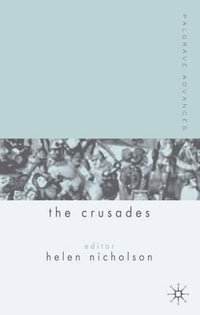 Palgrave Advances in the Crusades : Palgrave Advances - Helen J. Nicholson