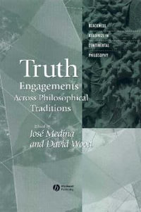 Truth : Engagements Across Philosophical Traditions - David Wood
