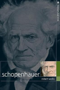 Schopenhauer : Blackwell Great Minds - Robert J. Wicks