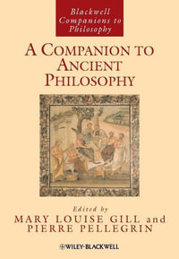 A Companion to Ancient Philosophy - Mary Louise Gill