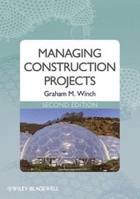 Managing Construction Projects - Graham M. Winch