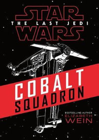 Star Wars: Cobalt Squadron - Elizabeth Wein