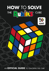 How To Solve The Rubik's Cube : An Official Guide to Cracking The Cube - Rubik's