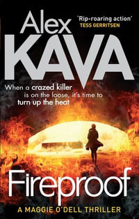 Fireproof : Maggie O'Dell : Book 10 - Alex Kava
