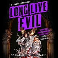 Long Live Evil : A story for anyone who's ever fallen for the villain... (Time of Iron, Book 1) - Moira Quirk