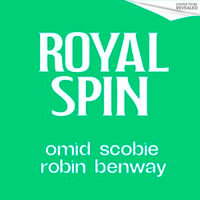 Royal Spin : an irresistible new royal romance for 2026 - Omid Scobie
