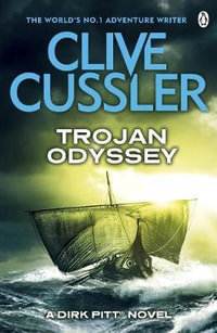 Trojan Odyssey : Dirk Pitt #17 - Clive Cussler