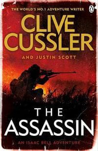 The Assassin : An Isaac Bell Adventure : Book 8 - Clive Cussler