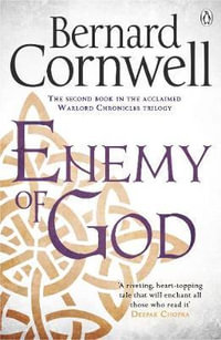 Enemy of God : A Novel of Arthur - Bernard Cornwell