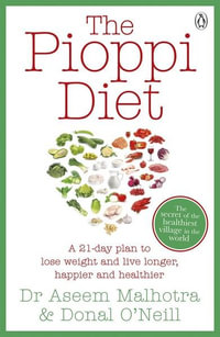 The Pioppi Diet : A 21-Day Lifestyle Plan - Dr Aseem Malhotra