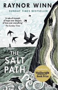The Salt Path : The prize-winning, Sunday Times bestseller from the million-copy bestselling author - Raynor Winn
