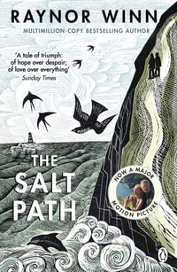 The Salt Path : The prize-winning, Sunday Times bestseller from the million-copy bestselling author - Raynor Winn