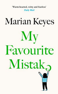 My Favourite Mistake : The No. 1 Sunday Times bestseller - Marian Keyes