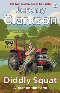 Diddly Squat : A Year on the Farm - Jeremy Clarkson