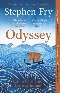 Odyssey : Stephen Fryâ??s Greek Myths - Stephen Fry