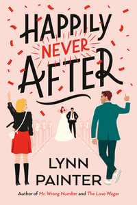 Happily Never After : A brand-new hilarious rom-com from the New York Times bestseller - Lynn Painter