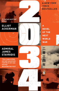 2034 : A Novel of the Next World War - Elliot Ackerman