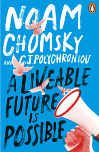 A Liveable Future is Possible - Noam Chomsky