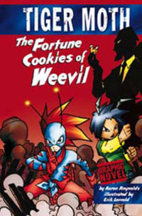 The Fortune Cookies of Weevil : Graphic Fiction: Tiger Moth - Aaron Reynolds