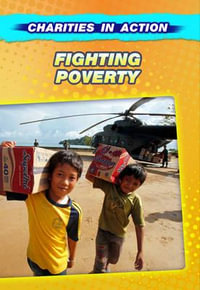 Fighting Poverty : Charities in Action - Nicola Barber