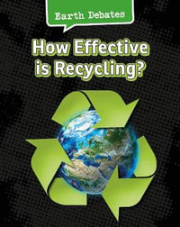 How Effective Is Recycling? : Earth Debates - Catherine Chambers