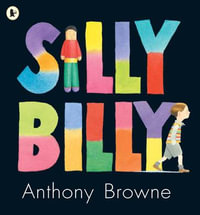 Silly Billy - Anthony Browne
