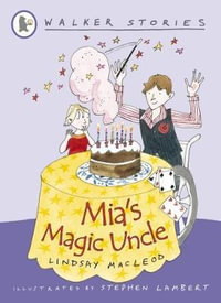 Mia's Magic Uncle : Walker Stories - Lindsay MacLeod