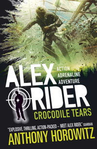 Crocodile Tears : Alex Rider Series : Book 8 - Anthony Horowitz