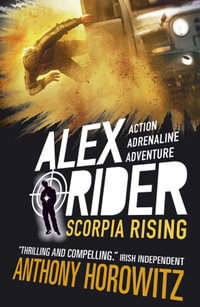 Scorpia Rising : Alex Rider Series : Book 9 - Anthony Horowitz