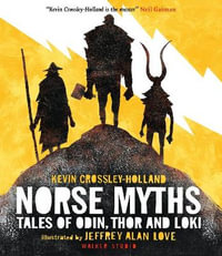 Norse Myths : Tales of Odin, Thor and Loki : Walker Studio - Kevin Crossley-Holland