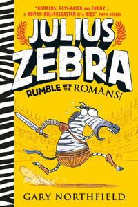 Rumble with the Romans! : Julius Zebra - Gary Northfield