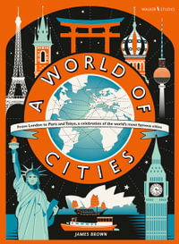 A  World Of Cities : A World of... - Lily Murray